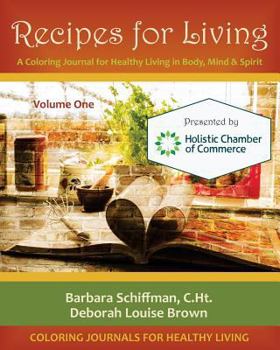 Paperback Recipes for Living: A Coloring Journal for Healthy Living in Body, Mind & Spirit Book