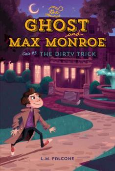 Paperback The Ghost and Max Monroe, Case #3: The Dirty Trick Book