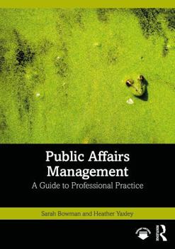 Paperback Public Affairs Management: A Guide to Professional Practice Book