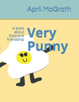 Paperback Very Punny: A book about food and friendship Book