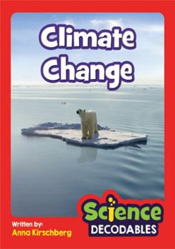 Climate Change : Phase 5 Science Decodable