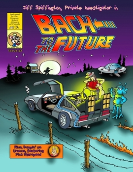 Paperback Bach to the Future: Jiff Spiffington in Bach to the Future Book