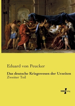 Paperback Das deutsche Kriegswesen der Urzeiten: Zweiter Teil [German] Book