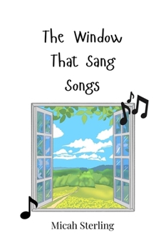 Paperback The Window That Sang Songs Book