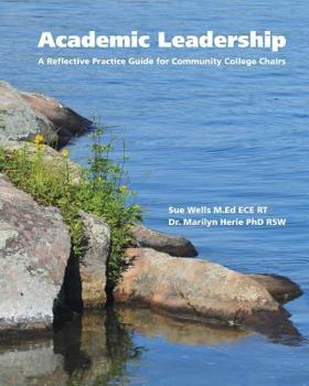 Paperback Academic Leadership: A Reflective Practice Guide for Community College Chairs Book