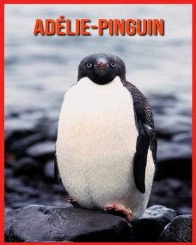 Paperback Ad?lie-Pinguin: Super Spa? Fakten und erstaunliche Bilder [German] Book