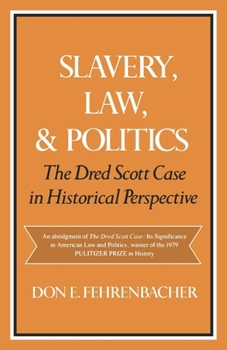 Paperback Slavery, Law, and Politics: The Dred Scott Case in Historical Perspective Book