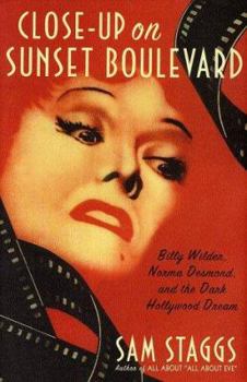 Hardcover Close-Up on Sunset Boulevard: Billy Wilder, Norma Desmond, and the Dark Hollywood Dream Book
