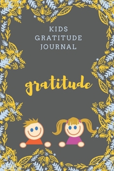 Paperback kids gratitude journal: Gratitude design for Kids as a gift for your kids boy or girl / journal Gift,120 Pages,6x9, Soft Cover, Matte Finish Book