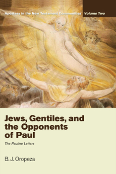 Paperback Jews, Gentiles, and the Opponents of Paul Book