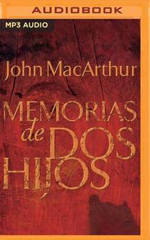 Audio CD Memorias de DOS Hijos: La Historia Tras Bastidores de Un Padre, DOS Hijos Y Un Asesinato Escandaloso [Spanish] Book