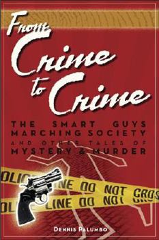 Hardcover From Crime to Crime: Mind-Boggling Tales of Mystery and Murder Book