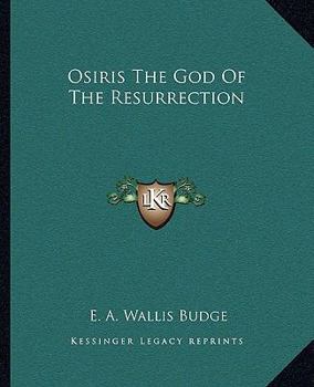 Paperback Osiris the God of the Resurrection Book