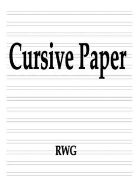 Paperback Cursive Paper: 150 Pages 8.5" X 11" Book