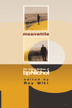 Paperback Meanwhile: The Critical Writings of Bpnichol Book