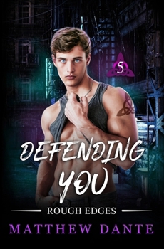 Defending You (Rough Edges)