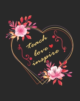 Tech Love Inspire: Teacher Appreciation Notebook Or Journal