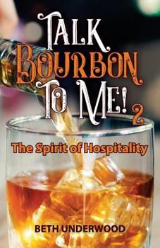 Paperback Talk Bourbon to Me 2: The Spirit of Hospitality Book