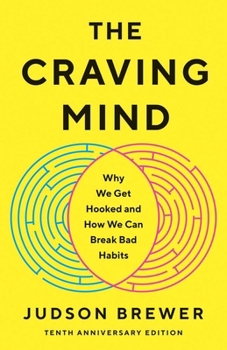 Paperback The Craving Mind: Why We Get Hooked and How We Can Break Bad Habits Book
