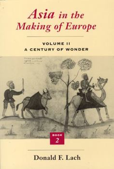 Paperback Asia in the Making of Europe, Volume II: A Century of Wonder. Book 2: The Literary Arts Book