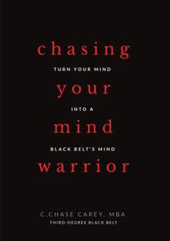 Paperback Chasing Your Mind Warrior Book