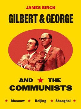 Paperback Gilbert & George and the Communists Book