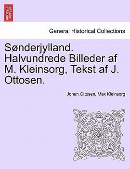 Paperback S Nderjylland. Halvundrede Billeder AF M. Kleinsorg, Tekst AF J. Ottosen. [Danish] Book