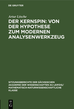 Hardcover Der Kernspin: Von Der Hypothese Zum Modernen Analysenwerkzeug [German] Book
