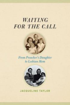 Hardcover Waiting for the Call: From Preacher's Daughter to Lesbian Mom Book