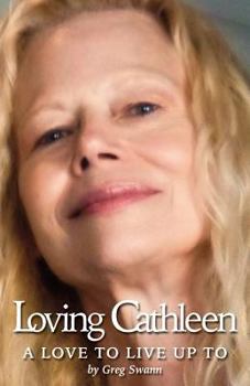 Paperback Loving Cathleen: A Love To Live Up To Book