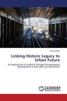 Paperback Linking Historic Legacy to Urban Future Book
