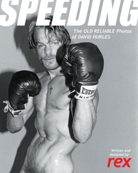 Paperback Speeding: The Old Reliable Photos of David Hurles Book