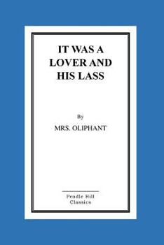 Paperback It Was A Lover And His Lass Book