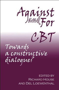Paperback Against and for CBT: Towards a Constructive Dialogue Book