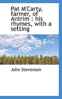 Hardcover Pat M'Carty, Farmer, of Antrim: His Rhymes, with a Setting Book