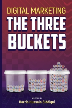 Paperback Digital Marketing The Three Buckets Book