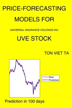 Paperback Price-Forecasting Models for Universal Insurance Holdings Inc UVE Stock Book
