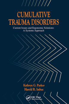 Paperback Cumulative Trauma Disorders: Current Issues and Ergonomic Solutions Book