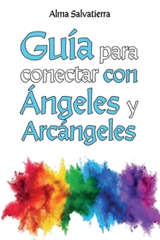 Paperback Guía para conectar con Ángeles y Arcángeles [Spanish] Book