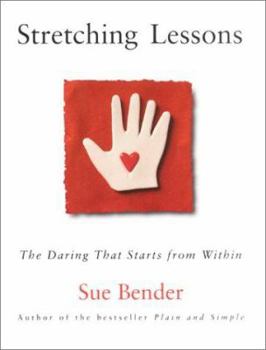 Paperback Stretching Lessons: The Daring that Starts from Within Book