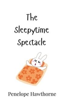 Hardcover The Sleepytime Spectacle Book