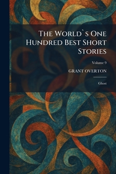 The World`s One Hundred Best Short Stories: Ghost