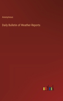 Daily Bulletin of Weather-Reports