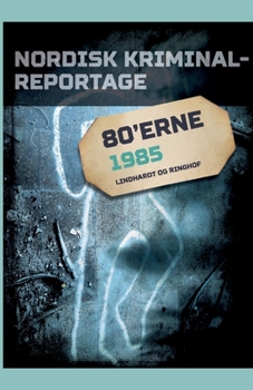 Paperback Nordisk Kriminalreportage 1985 [Danish] Book