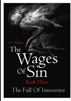 Paperback The Wages Of Sin: Book Three. The Fall Of Innocence Book