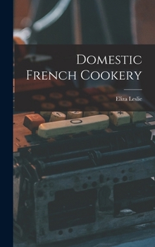 Domestic French Cookery