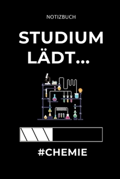 NOTIZBUCH STUDIUM LÄDT... #CHEMIE: A5 Studienplaner für Chemie Fans | Geschenk fuer Studenten | Semesterplaner | zum Schulabschluss | Semesterstart | ... | Chemiker | Studium (German Edition)