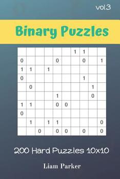 Paperback Binary Puzzles - 200 Hard Puzzles 10x10 vol.3 Book