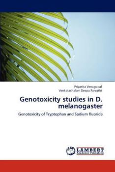 Paperback Genotoxicity Studies in D. Melanogaster Book