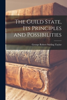 Paperback The Guild State, its Principles and Possibilities Book